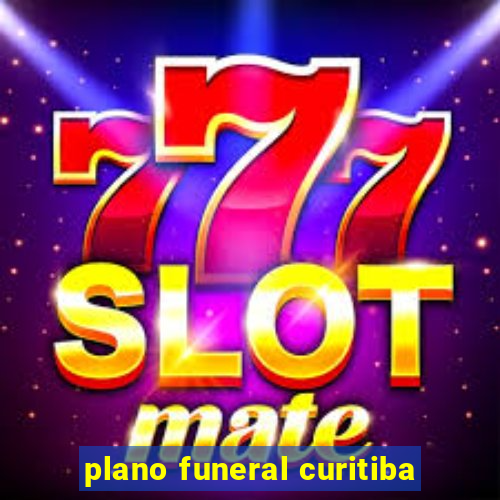 plano funeral curitiba